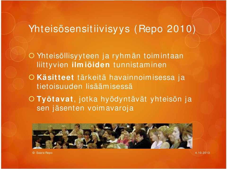 tärkeitä havainnoimisessa ja tietoisuuden lisäämisessä