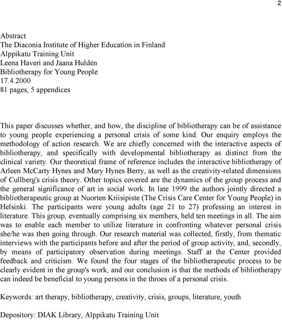 Our enquiry employs the methodology of action research.