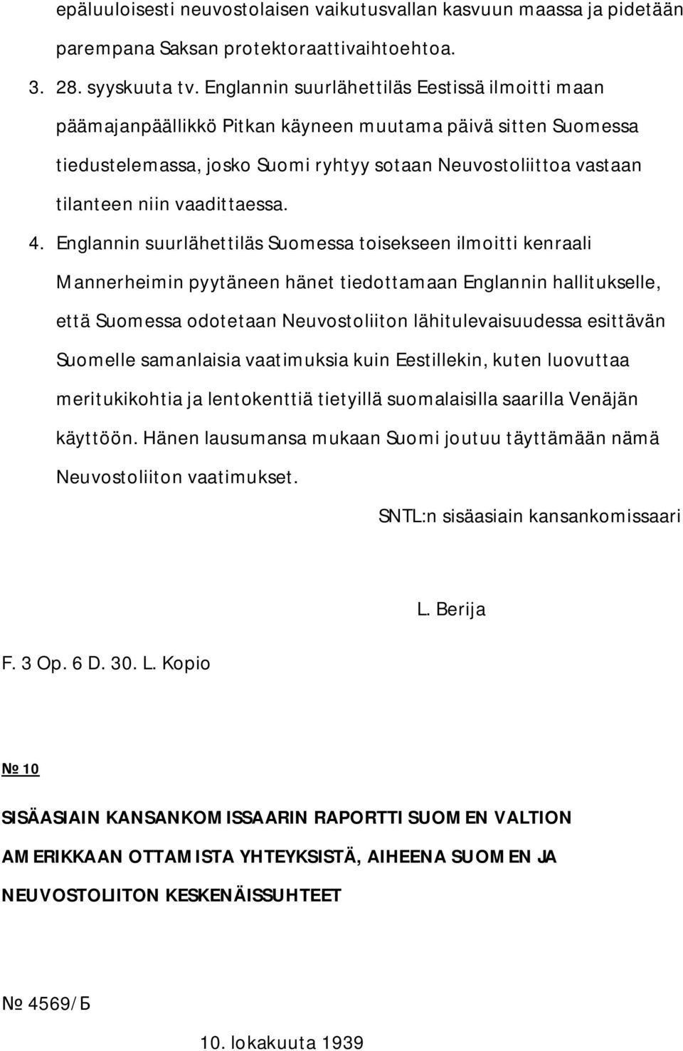 vaadittaessa. 4.