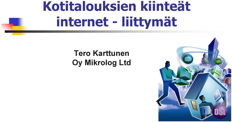 - liittymät Tero