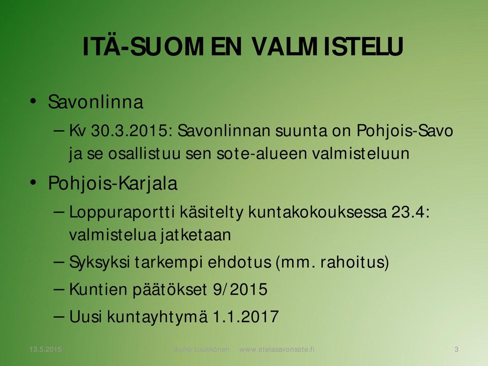 valmisteluun Pohjois-Karjala Loppuraportti käsitelty kuntakokouksessa 23.