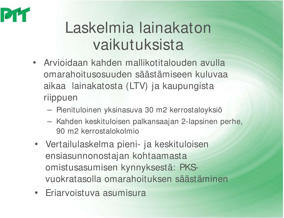 keskituloisen palkansaajan 2-lapsinen perhe, 90 m2 kerrostalokolmio Vertailulaskelma pieni- ja keskituloisen