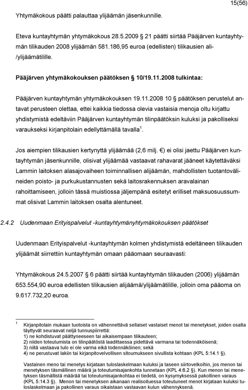2008 tulkintaa: Pääjärven kuntayhtymän yhtymäkokouksen 19.11.