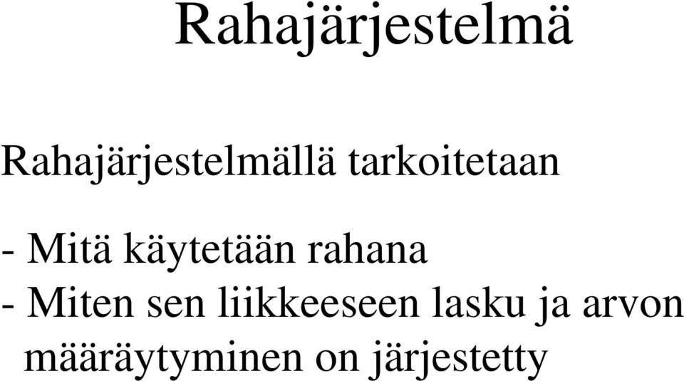 rahana - Miten sen liikkeeseen