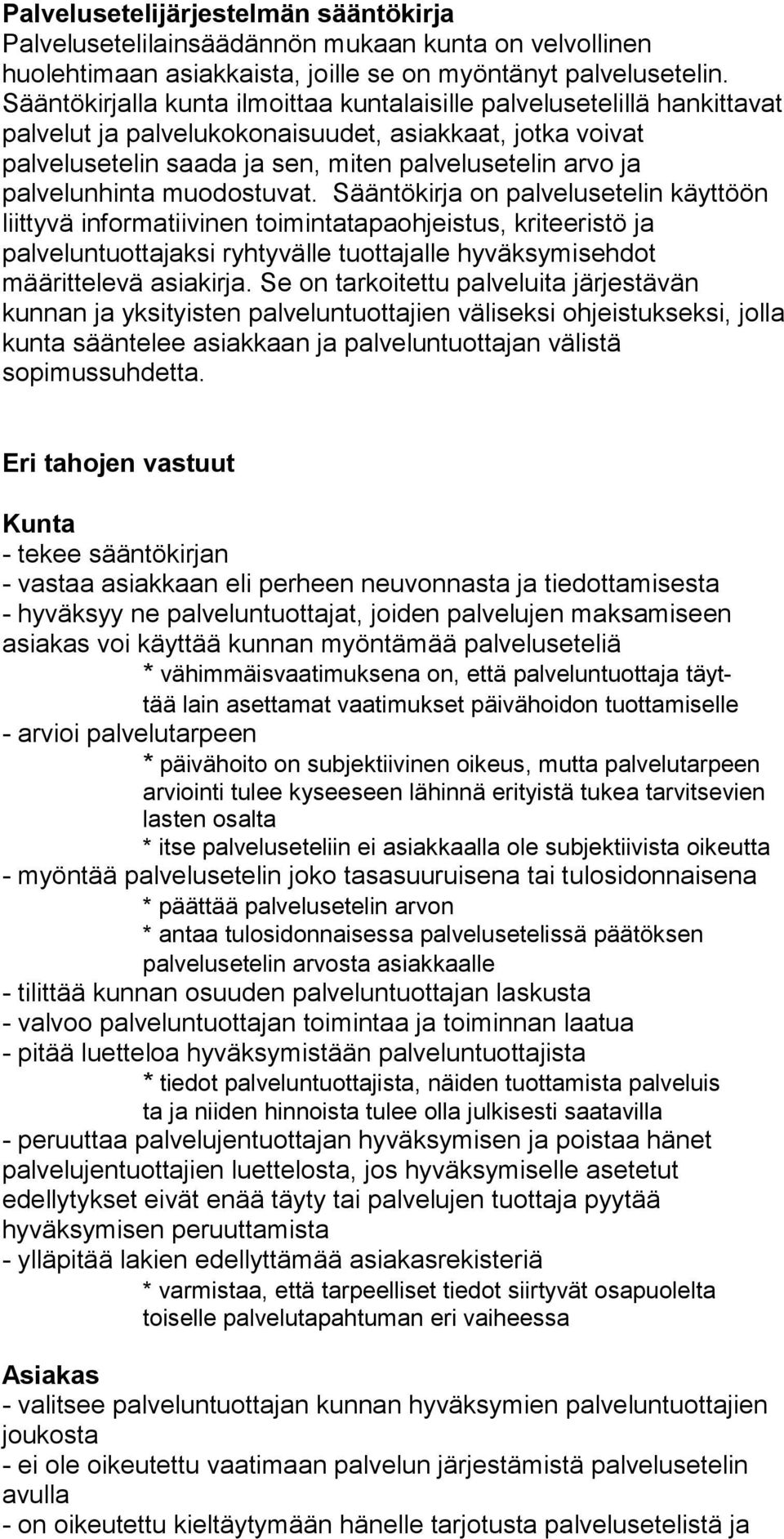palvelunhinta muodostuvat.