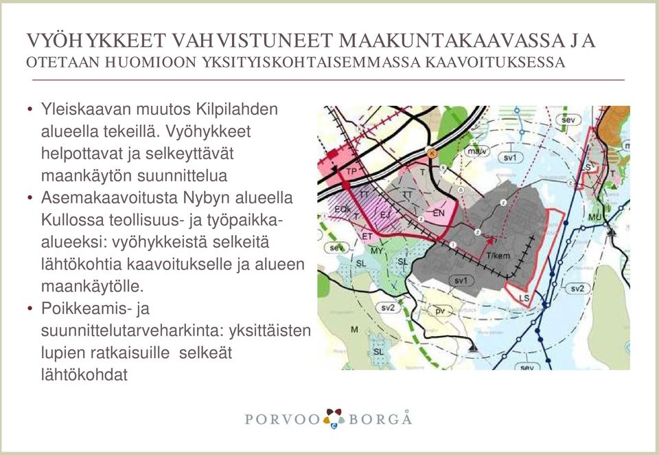 Vyöhykkeet helpottavat ja selkeyttävät maankäytön suunnittelua Asemakaavoitusta Nybyn alueella Kullossa