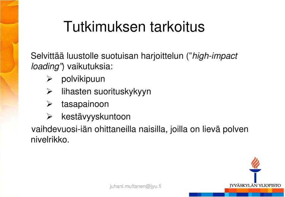 suorituskykyyn tasapainoon kestävyyskuntoon vaihdevuosi-iän