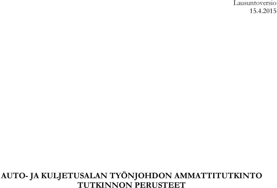 KULJETUSALAN TYÖNJOHDON