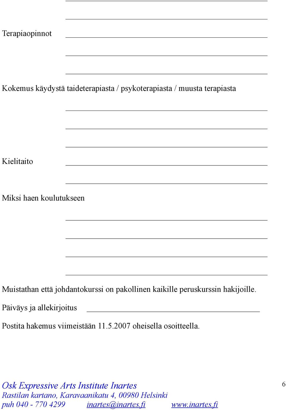 johdantokurssi on pakollinen kaikille peruskurssin hakijoille.