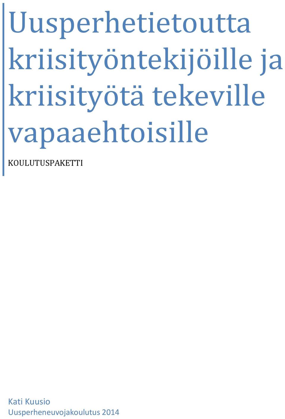 kriisityötä tekeville