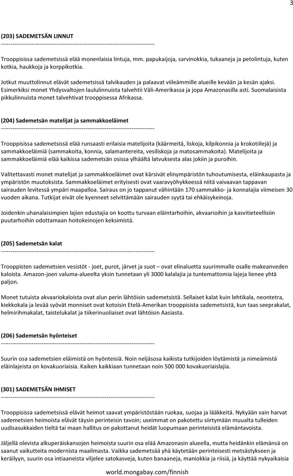 Suomalaisista pikkulinnuistamonettalvehtivattrooppisessaafrikassa.