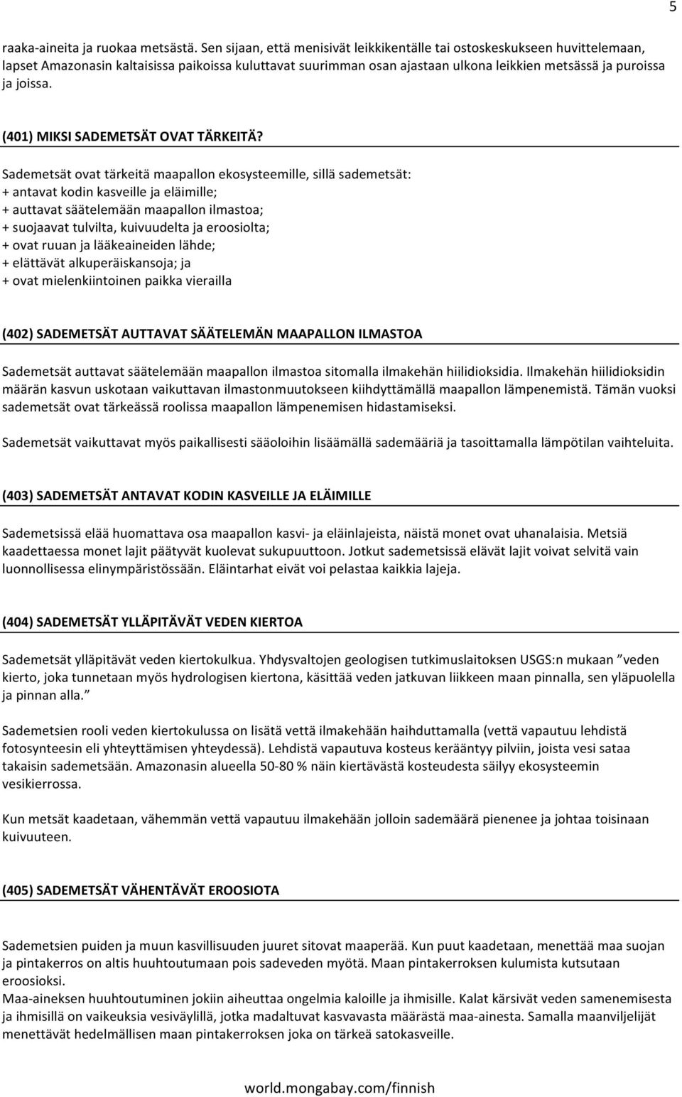 (401)MIKSISADEMETSÄTOVATTÄRKEITÄ?