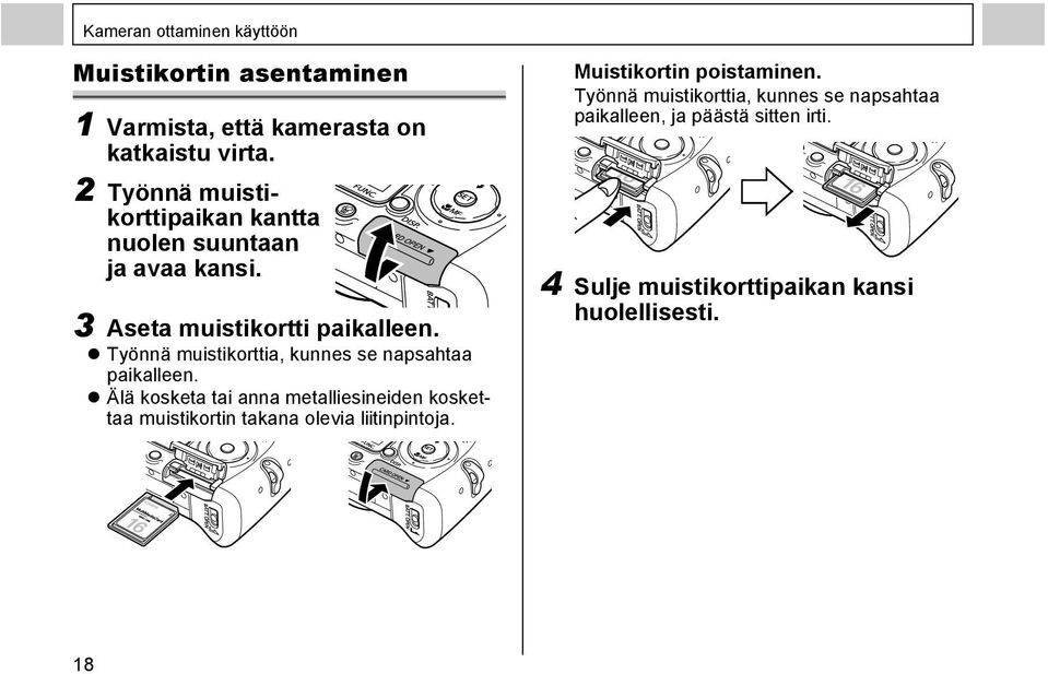 Työnnä muistikorttia, kunnes se napsahtaa paikalleen.