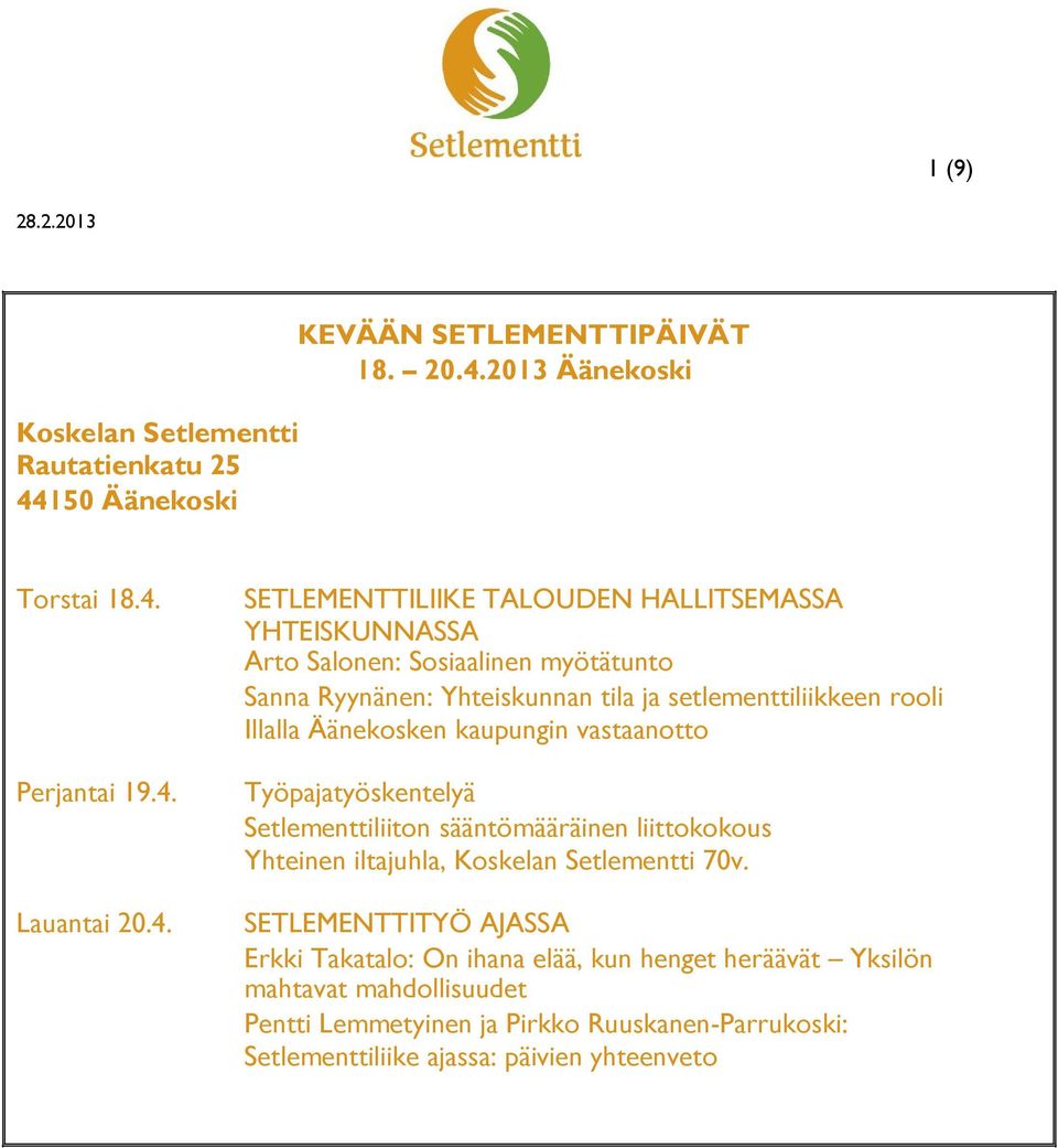 2013 Äänekoski Torstai 18.4.