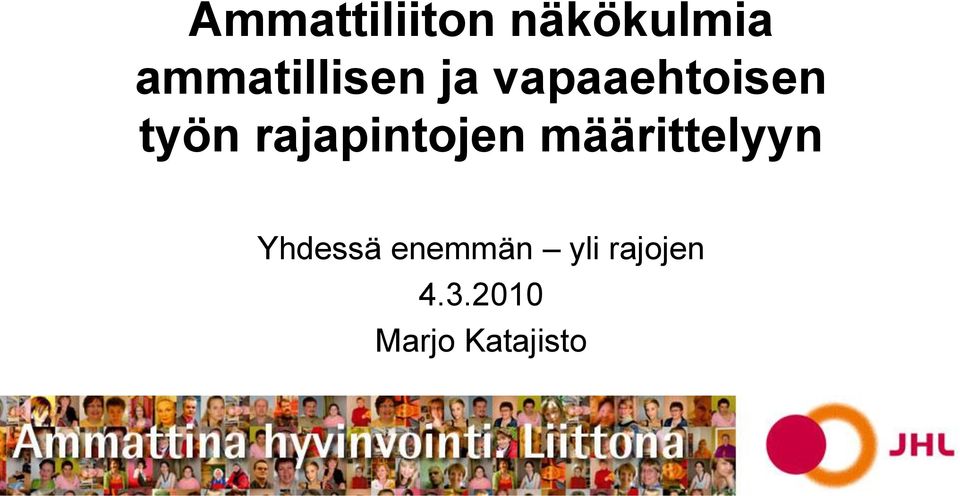 rajapintojen määrittelyyn Yhdessä