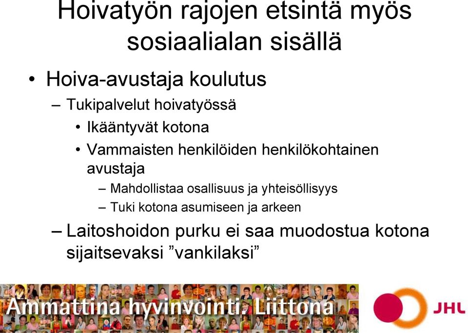 henkilökohtainen avustaja Mahdollistaa osallisuus ja yhteisöllisyys Tuki
