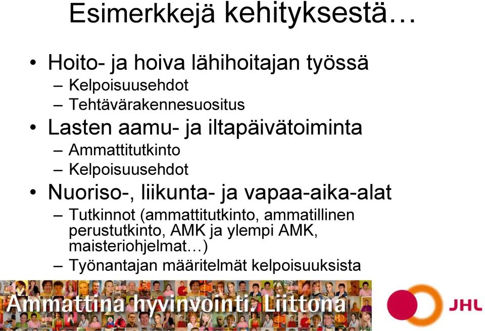 Kelpoisuusehdot Nuoriso-, liikunta- ja vapaa-aika-alat Tutkinnot (ammattitutkinto,