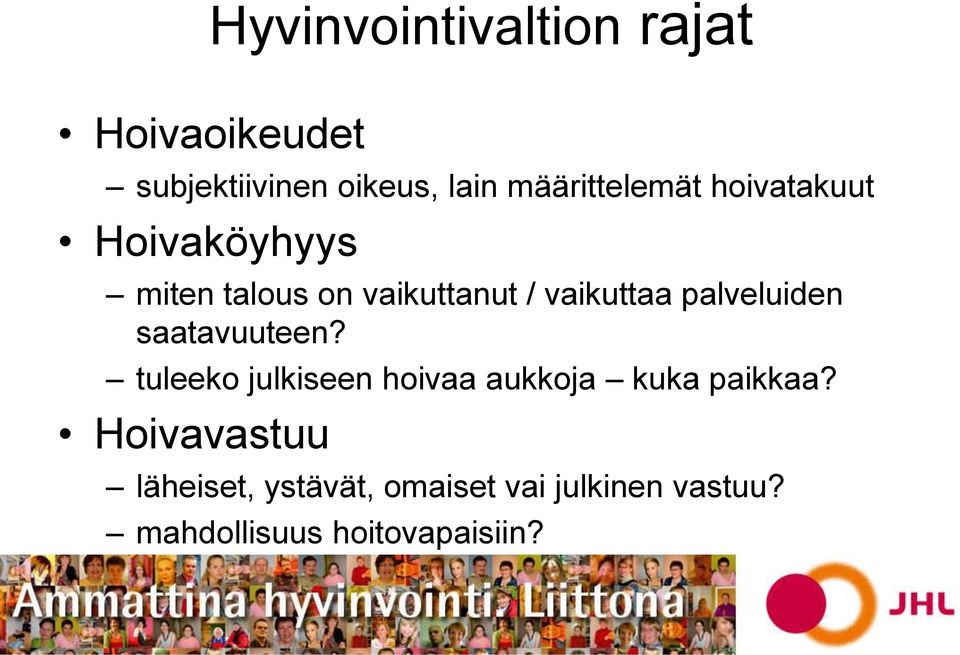 vaikuttaa palveluiden saatavuuteen?