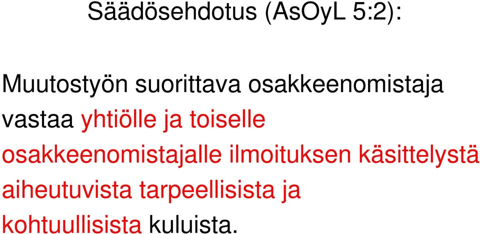 osakkeenomistajalle ilmoituksen käsittelystä