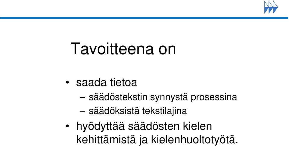 säädöksistä tekstilajina hyödyttää