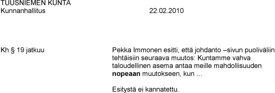Kuntamme vahva taloudellinen asema antaa meille