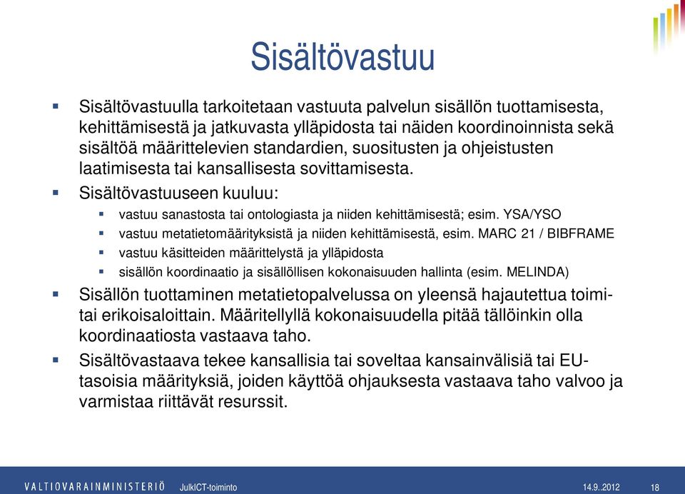 YSA/YSO vastuu metatietomäärityksistä ja niiden kehittämisestä, esim.