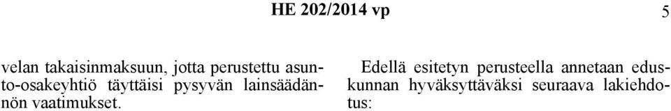 lainsäädännön vaatimukset.
