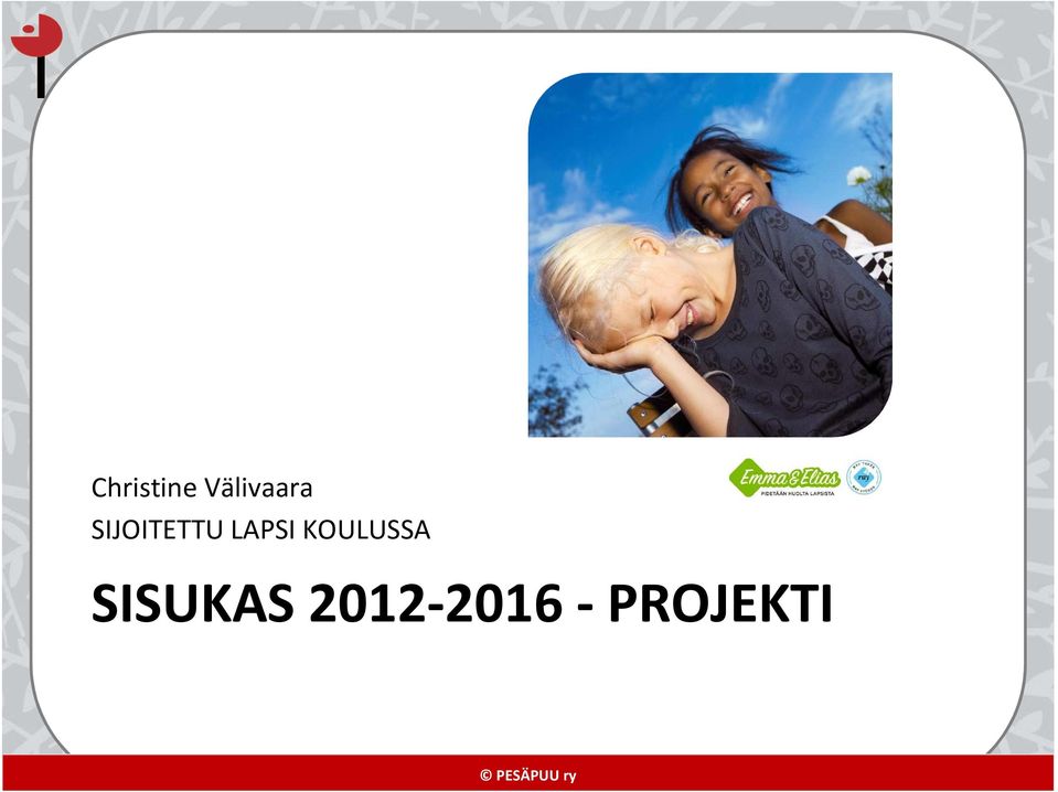 SIJOITETTU LAPSI