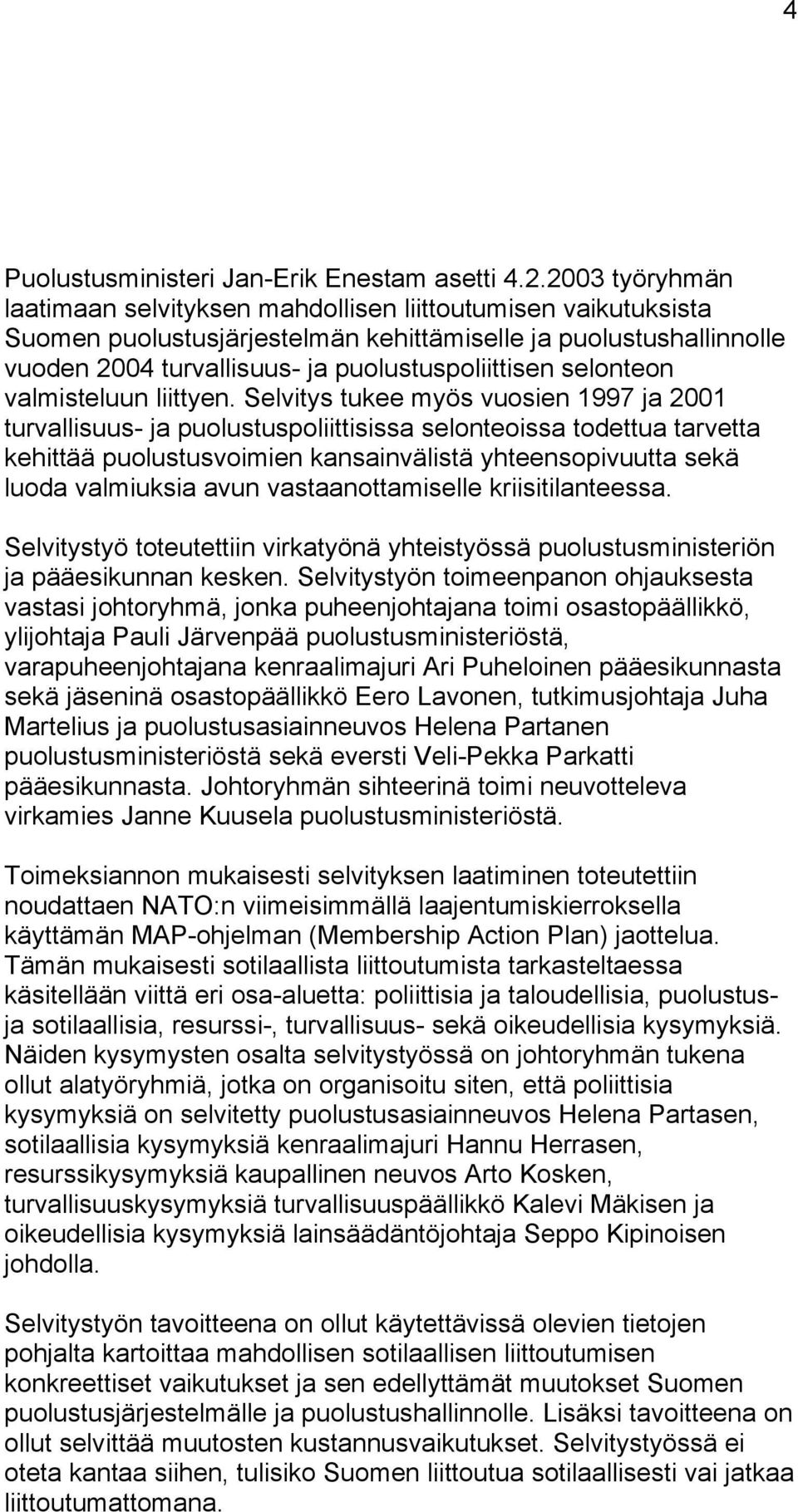 selonteon valmisteluun liittyen.