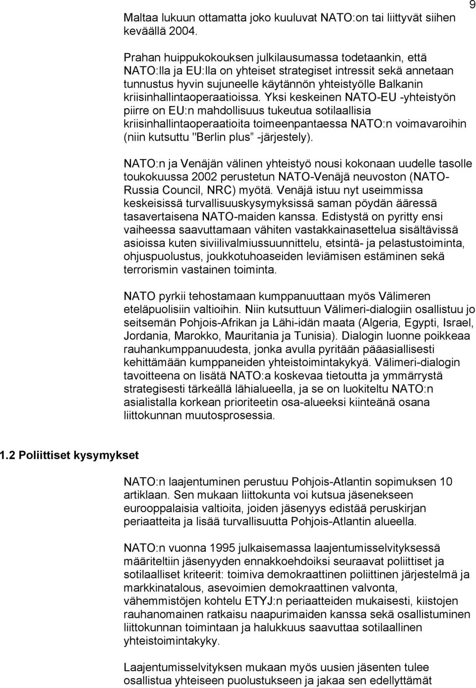kriisinhallintaoperaatioissa.