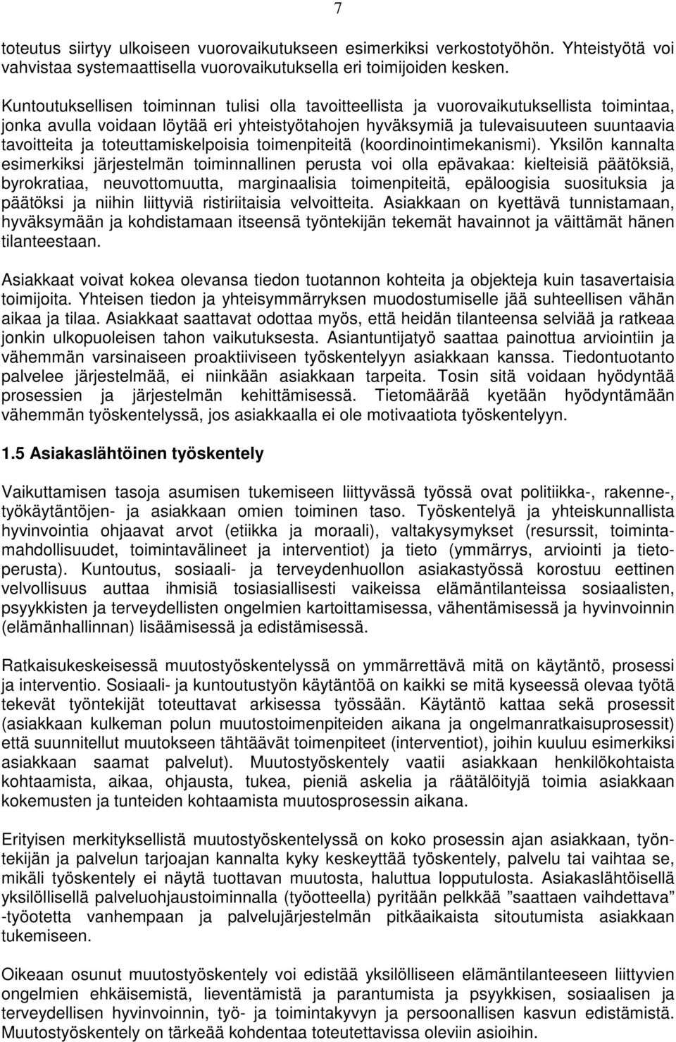 toteuttamiskelpoisia toimenpiteitä (koordinointimekanismi).
