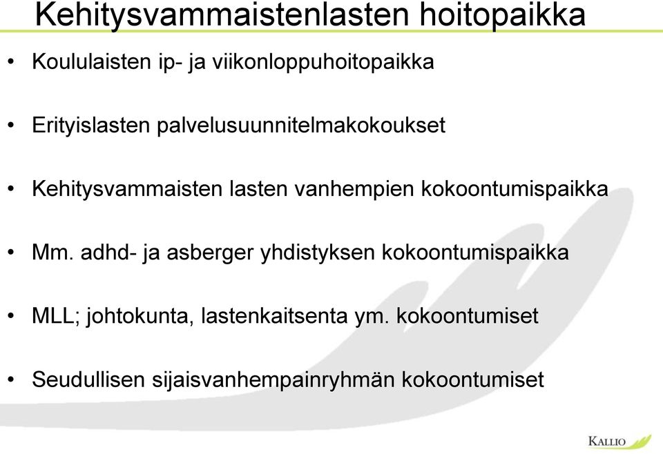 kokoontumispaikka Mm.
