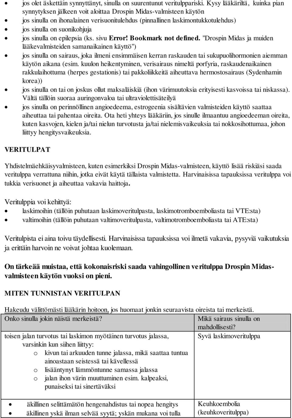 suonikohjuja jos sinulla on epilepsia (ks. sivu Error! Bookmark not defined.