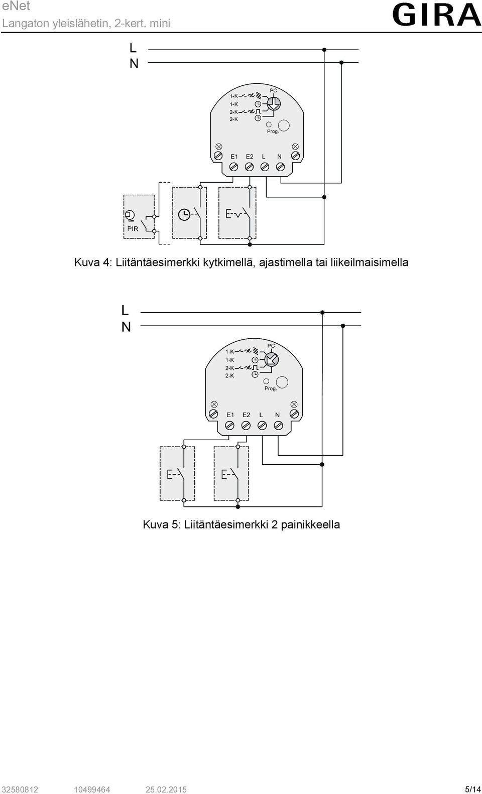 liikeilmaisimella Kuva 5:
