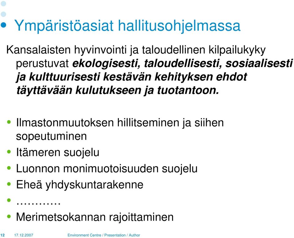 ehdot täyttävään kulutukseen ja tuotantoon.