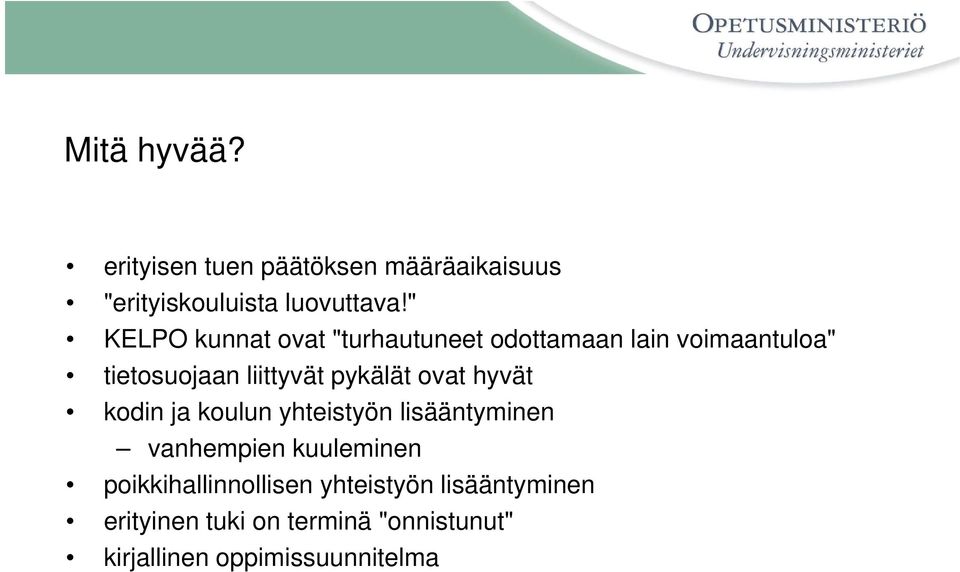 pykälät ovat hyvät kodin ja koulun yhteistyön lisääntyminen vanhempien kuuleminen