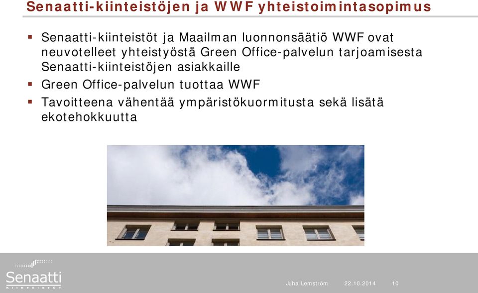 tarjoamisesta Senaatti-kiinteistöjen asiakkaille Green Office-palvelun tuottaa