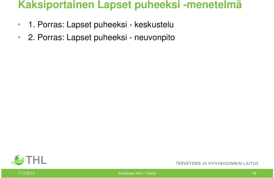 Porras: Lapset puheeksi - keskustelu 2.