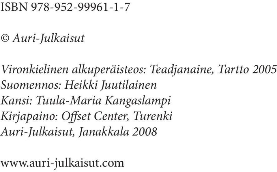 Juutilainen Kansi: Tuula-Maria Kangaslampi Kirjapaino: