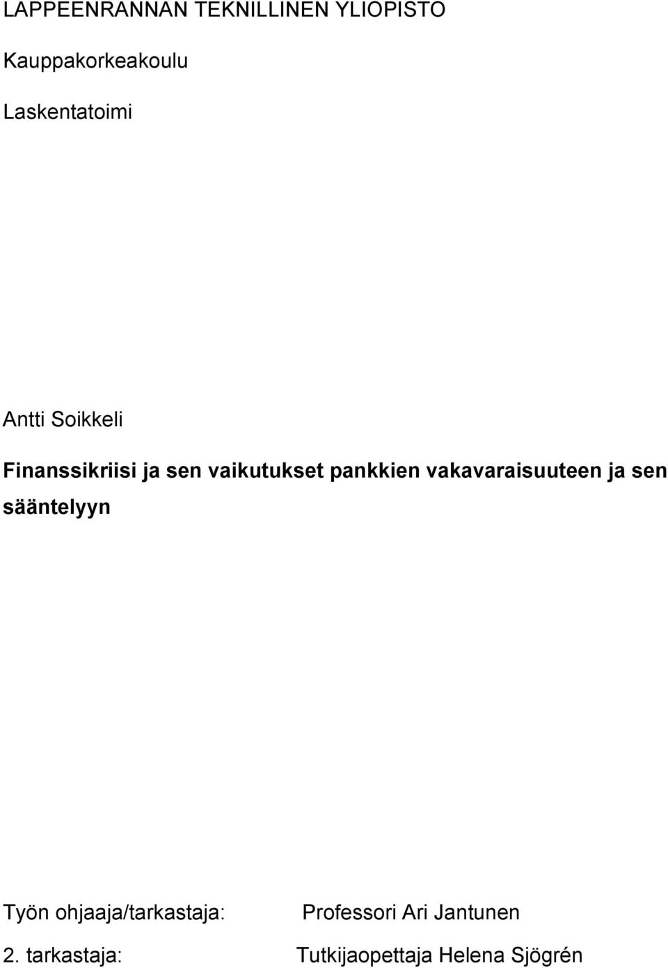 pankkien vakavaraisuuteen ja sen sääntelyyn Työn