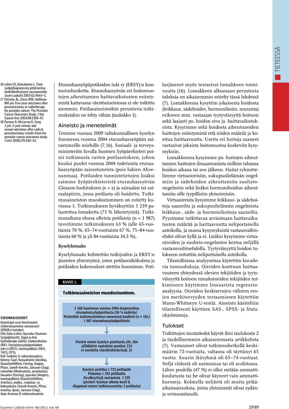 5-year urinary and sexual outcomes after radical prostatectomy: results from the prostate cancer outcomes study. J Urol 2008;179:S40 S4.