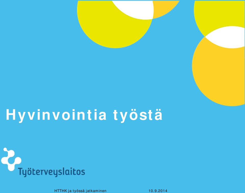 ja työssä