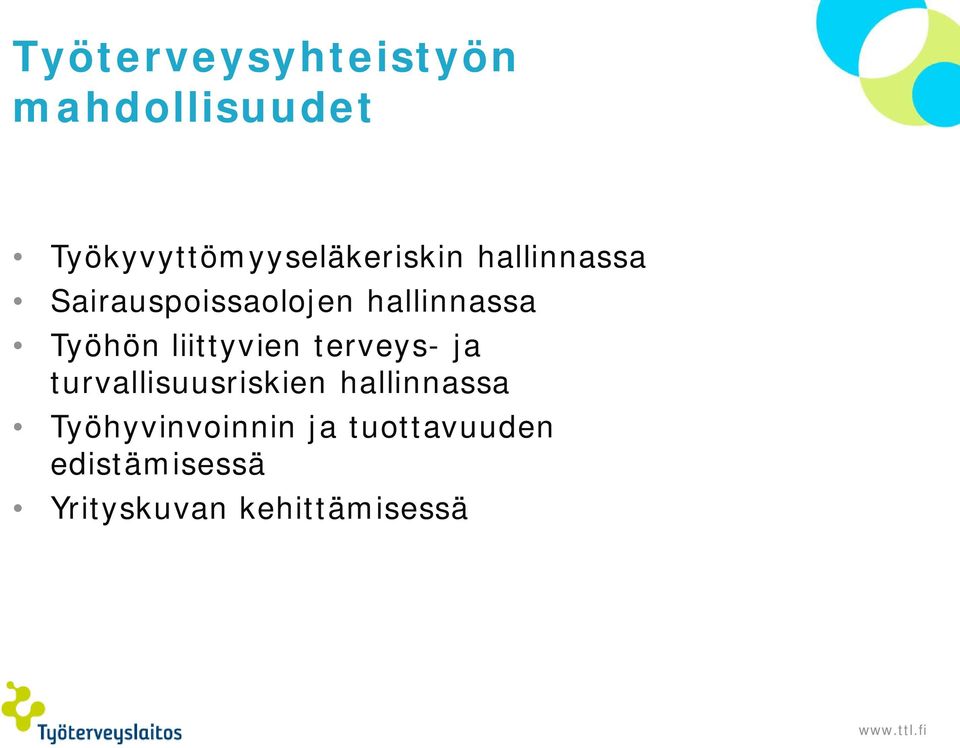 hallinnassa Työhön liittyvien terveys- ja