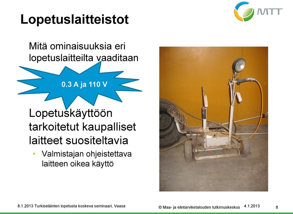 3 A ja 110 V Lopetuskäyttöön tarkoitetut kaupalliset laitteet