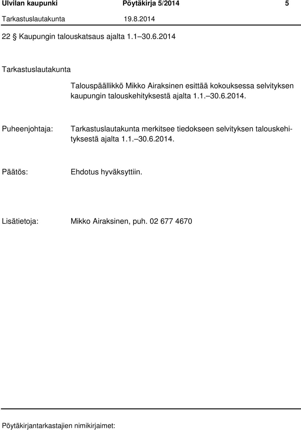 talouskehityksestä ajalta 1.1. 30.6.2014.