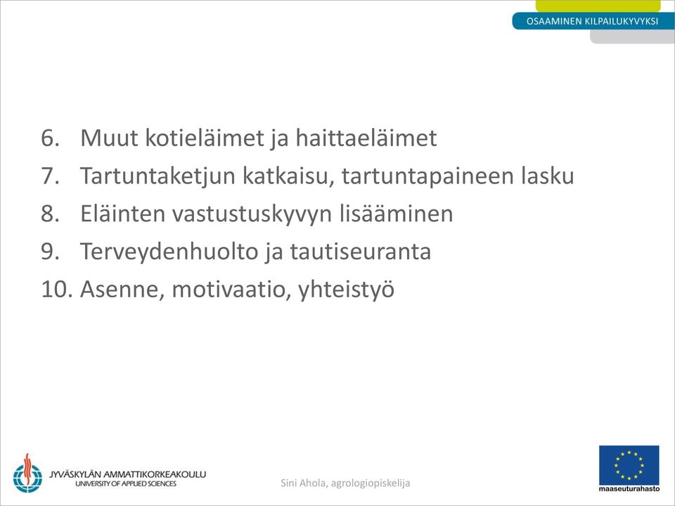 Eläinten vastustuskyvyn lisääminen 9.