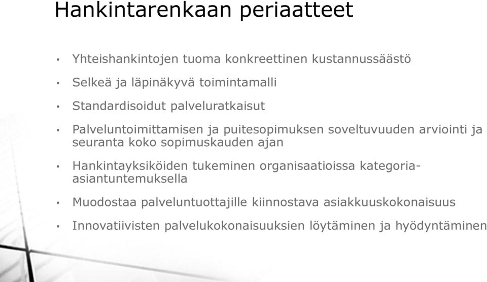 ja seuranta koko sopimuskauden ajan Hankintayksiköiden tukeminen organisaatioissa kategoriaasiantuntemuksella