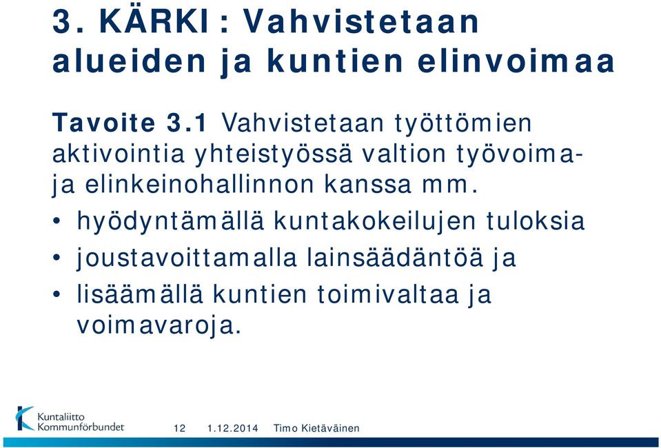 elinkeinohallinnon kanssa mm.