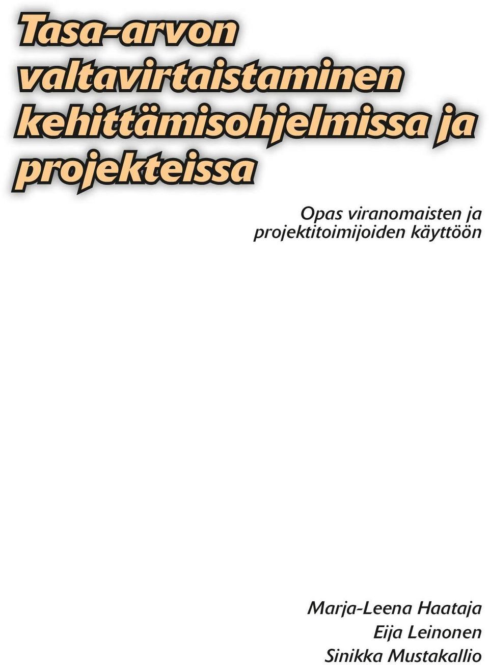 viranomaisten ja projektitoimijoiden