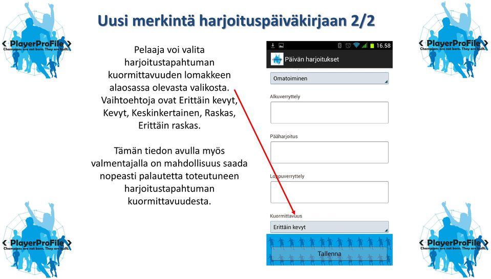 Vaihtoehtoja ovat Erittäin kevyt, Kevyt, Keskinkertainen, Raskas, Erittäin raskas.